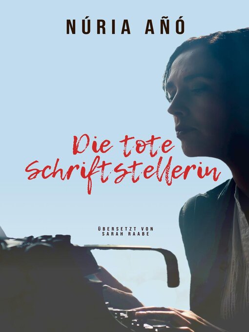 Title details for Die tote Schriftstellerin by Núria Añó - Available